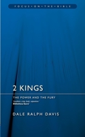 2 Kings: The Power and the Fury (Focus on the Bible Commentaries) 1845500962 Book Cover