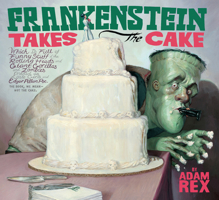 Frankenstein Takes the Cake 054785062X Book Cover