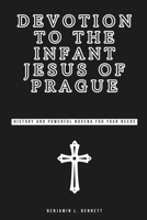 Devotion to the Infant Jesus of Prague: History and Powerful Novena for Your Needs B0C51XG7C6 Book Cover