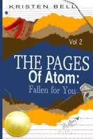 The Pages of Atom: Fallen for You (The Pages of Atom: A Clifhanger Series) B0CT8ZF25T Book Cover