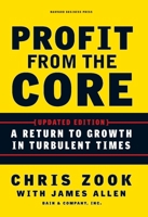 Profit from the Core: A Return to Growth in Turbulent Times 1422131114 Book Cover