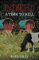 Intrepid: A Time to Kill 1838151737 Book Cover