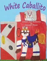 White Caballito/Caballito Blanco 172186380X Book Cover