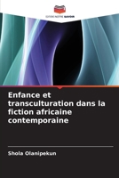 Enfance et transculturation dans la fiction africaine contemporaine (French Edition) 6207680464 Book Cover