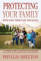 Protecting Your Family with Long-Term Care Insurance 0615767524 Book Cover