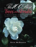 100 Best Trees & Shrubs:, The: A Practical Encyclopedia 067976030X Book Cover