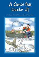 A Catch For Uncle JT 1578746353 Book Cover