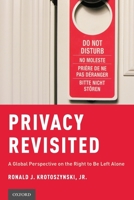 Privacy Revisited: A Global Perspective on the Right to Be Left Alone 0190876913 Book Cover