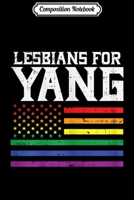 Composition Notebook: Womens Lesbians For Yang US Flag Gay LGBT Andrew 2020 President Journal/Notebook Blank Lined Ruled 6x9 100 Pages 1671369319 Book Cover
