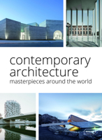 Contemporary Architecture: Masterpieces around the World 3037682841 Book Cover
