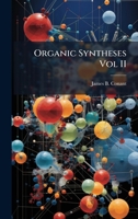 Organic Syntheses Vol II 1149493488 Book Cover