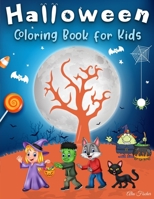 Halloween Coloring Book for Kids: 40 Cute Designs of Witches, Pumpkins, Jack-o'-lantern, Monsters, Animals And Much More. For Kids Ages 4-8 B08HGNS1FZ Book Cover