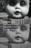 Doubling, Distance and Identification in the Cinema 1137396709 Book Cover