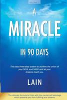 A Miracle in 90 Days 1985267047 Book Cover