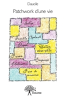 Patchwork d'une vie (French Edition) 2332741798 Book Cover