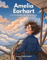 Amelia Earhart : La Conquête de l'Atlantique (French Edition) B0H14LFTMM Book Cover