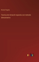 Teorica de miracoli esposta con metodo dimostrativo (Italian Edition) 3388032343 Book Cover