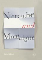 Nietzsche and Montaigne 3319883100 Book Cover