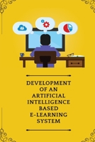 Development Of Artificial Intelligence Based E Learning System 1805247549 Book Cover