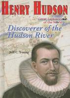 Henry Hudson: Discoverer of the Hudson River 1598451235 Book Cover