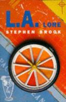 L.A. Lore: A Scintillating Exploration of Los Angeles 0330331590 Book Cover