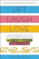 Lift, Laugh, Love: Another Helping of Tips, Tricks, and Uncomfortable Overshares from the Great Fitness Experiment 1578605032 Book Cover