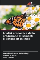 Analisi economica della produzione di sementi di cotone Bt in India (Italian Edition) 6209855628 Book Cover