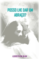 Posso Lhe Dar Um Abraço? (Portuguese Edition) 6526631290 Book Cover