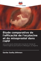 Étude comparative de l'efficacité de l'ocytocine et du misoprostol dans l'HPP (French Edition) 620836485X Book Cover