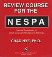 Review Course for the Nespa: National Examination in Speech-Language Pathology and Audiology 1565937414 Book Cover