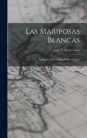 Las Mariposas Blancas: Espisodios de la Expedición a Iquitos 1018287175 Book Cover