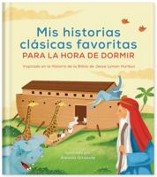 Mis historias clásicas favoritas para la hora de dormir: Inspirado en la Historia de la Biblia de Jesse Lyman Hurlbut 1683228499 Book Cover