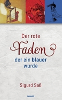 Der rote Faden, der ein blauer wurde: Annäherungen an ein selbstbestimmtes Leben in 71 Kurzgeschichten 3991302101 Book Cover