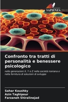 Confronto tra tratti di personalità e benessere psicologico: nelle generazioni X, Y e Z nella società iraniana e nella fornitura di soluzioni di sviluppo 6206199320 Book Cover