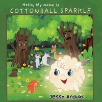Hello, My Name is Cottonball Sparkle 022889235X Book Cover