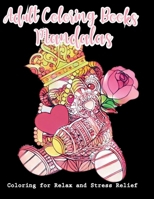 Adult Coloring Books Mandalas: Adult Coloring Book: Mandalas and Patterns: Stress Relieving Designs for Relaxation, Fun and Calm 1675509697 Book Cover