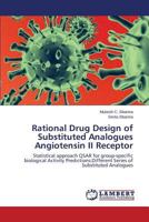 Rational Drug Design of Substituted Analogues Angiotensin II Receptor 3659542962 Book Cover