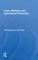 Labor, Markets, and Agricultural Production 0367163233 Book Cover