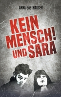 Kein Mensch und Sara 3753472085 Book Cover