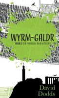Wyrm-galdr: The Parallel Realm Book 2 (The Parallel Realm series) 1068566965 Book Cover