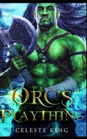 Orc's Plaything: A Monster Romance B09WQ4SHL7 Book Cover