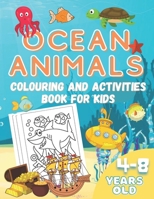 Ocean Animals Colouring and Activities Book for Kids 4 - 8 years old: Fun Colouring and Activities Book for Toddler B08F9CX9DB Book Cover