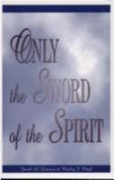 Only the Sword of the Spirit 0921788444 Book Cover