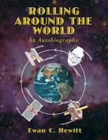 Rolling Around the World: An Autobiography 1493119044 Book Cover