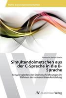 Simultandolmetschen aus der C-Sprache in die B-Sprache 3639632915 Book Cover