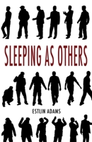 Sleeping As Others 1608641953 Book Cover