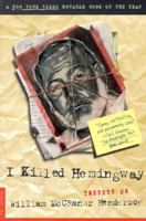 I Killed Hemingway: A Novel 0312119259 Book Cover