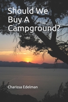 Should We Buy A Campground?: A Campground in Sylvan Lake, Alberta B08YQFWCRK Book Cover
