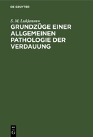 Grundz�ge Einer Allgemeinen Pathologie Der Verdauung: Zehn Vorlesungen (Classic Reprint) 3743361647 Book Cover