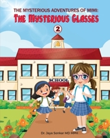 The Mysterious Adventures of Mimi - The Mysterious Glasses B0DTGDC2YB Book Cover